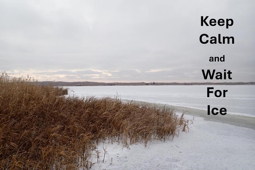 "Keep Calm and Wait For Ice", Frozen sandhill lake. Photo by Daryl Bauer, Nebraska Game & Parks Commission.